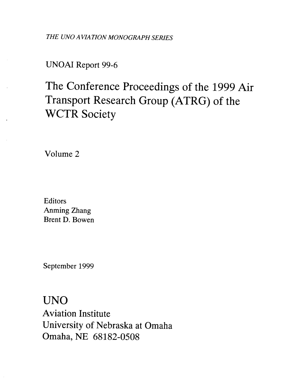 The Conference Proceedings of the 1999 Air Transport Research Group (ATRG) of the WCTR Society