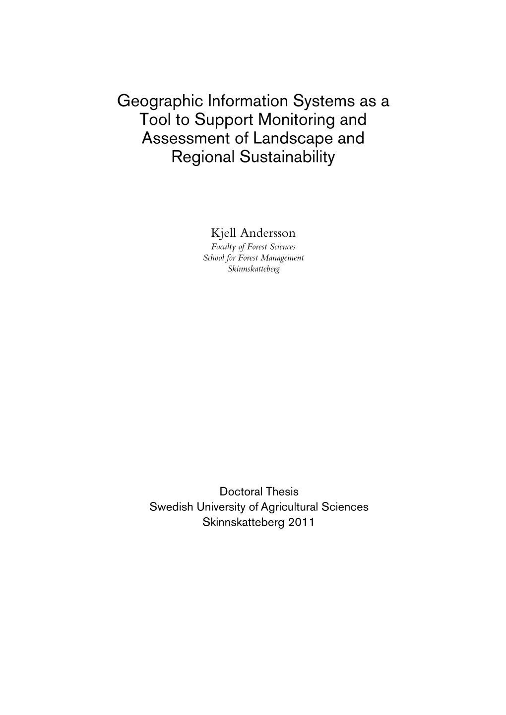 Geographic Information Systems As a Tool to Support Monitoring and Assessment of Landscape and Regional Sustainability