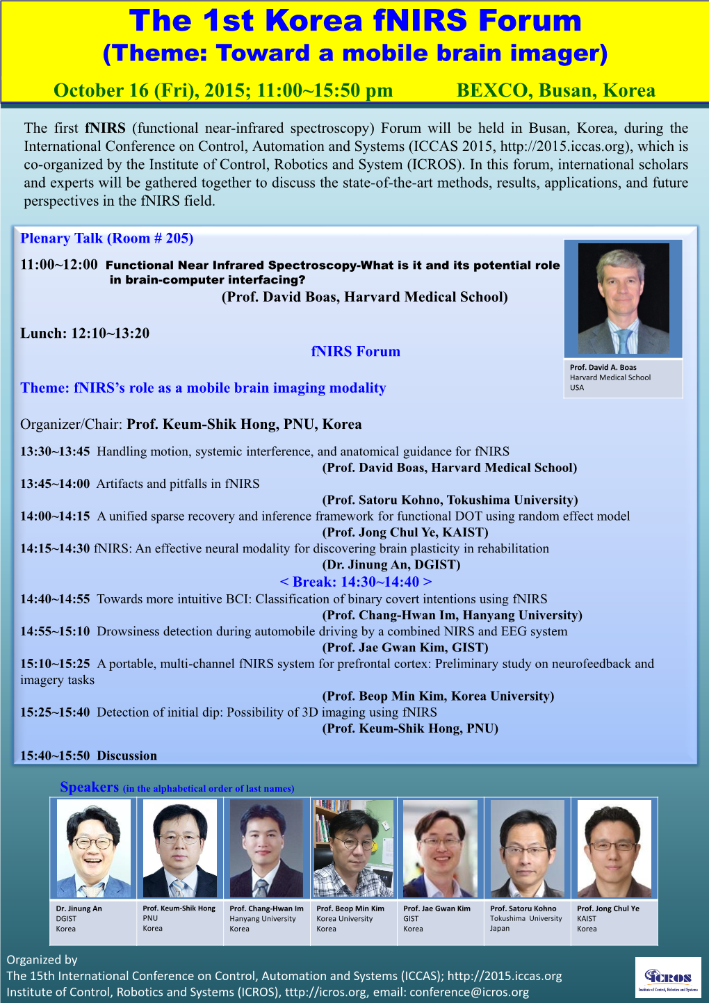 The 1St Korea Fnirs Forum (Theme: Toward a Mobile Brain Imager) October 16 (Fri), 2015; 11:00~15:50 Pm BEXCO, Busan, Korea