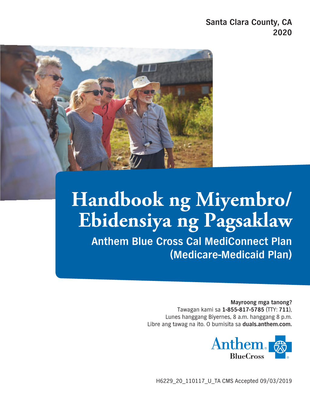 Handbook Ng Miyembro/ Ebidensiya Ng Pagsaklaw Anthem Blue Cross Cal Mediconnect Plan (Medicare-Medicaid Plan)