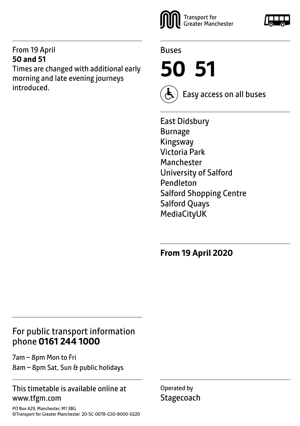 For Public Transport Information Phone 0161 244 1000