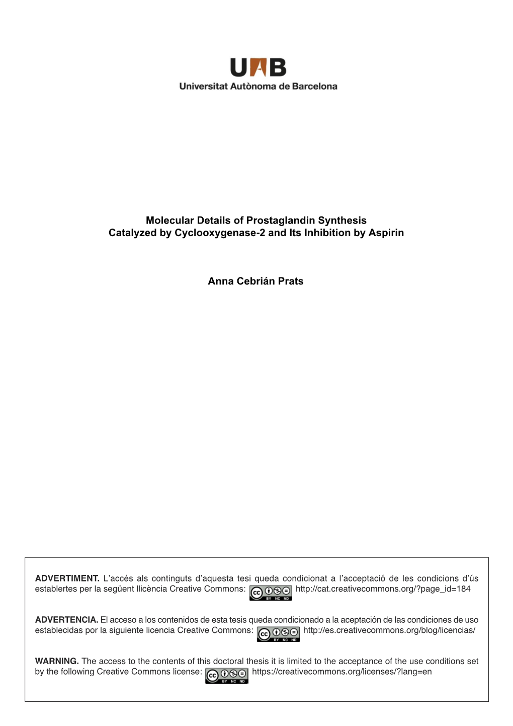 Molecular Details of Prostaglandin Synthesis Catalyzed by Cyclooxygenase-2 and Its Inhibition by Aspirin