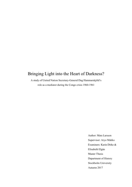 Bringing Light Into the Heart of Darkness?