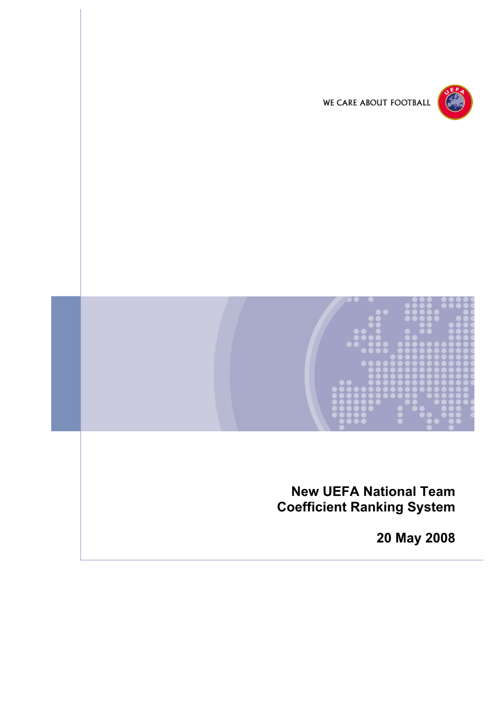 New UEFA National Team Coefficient Ranking System 20 May 2008