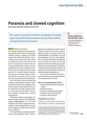 Paranoia and Slowed Cognition Ijeoma Ijeaku, MD, MPH, and Melissa Pereau, MD