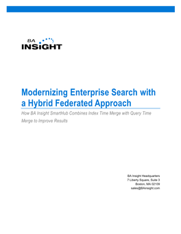 Modernizing Enterprise Search with a Hybrid Federated Approach How BA Insight Smarthub Combines Index Time Merge with Query Time Merge to Improve Results