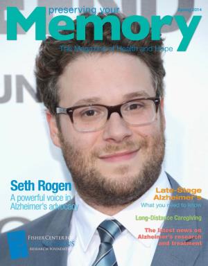 Seth Rogen Late-Stage a Powerful Voice in Alzheimer’S Alzheimer’S Advocacy What You Need to Know Long-Distance Caregiving