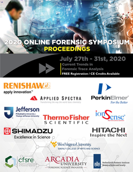 2020 ONLINE FORENSIC SYMPOSIUM PROCEEDINGS July 27Th - 31St, 2020 Current Trends in Forensic Trace Analysis FREE Registration / CE Credits Available WELCOME MESSAGE