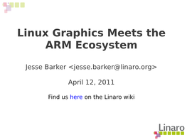 Linux Graphics Meets the ARM Ecosystem