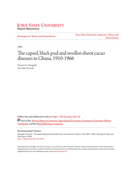 The Capsid, Black Pod and Swollen Shoot Cacao Diseases in Ghana, 1910-1966 " (1991)