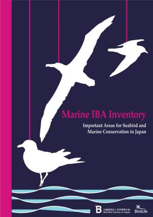 Marine IBA Inventory Important Areas for Seabird and Marine Conservation in Japan Marine IBA Inventory Important Areas for Seabird and Marine Conservation in Japan