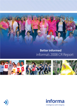 Better Informed Informa’S 2008 CR Report a Bit About This Report