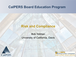 Calpers Board Education Program Risk and Compliance
