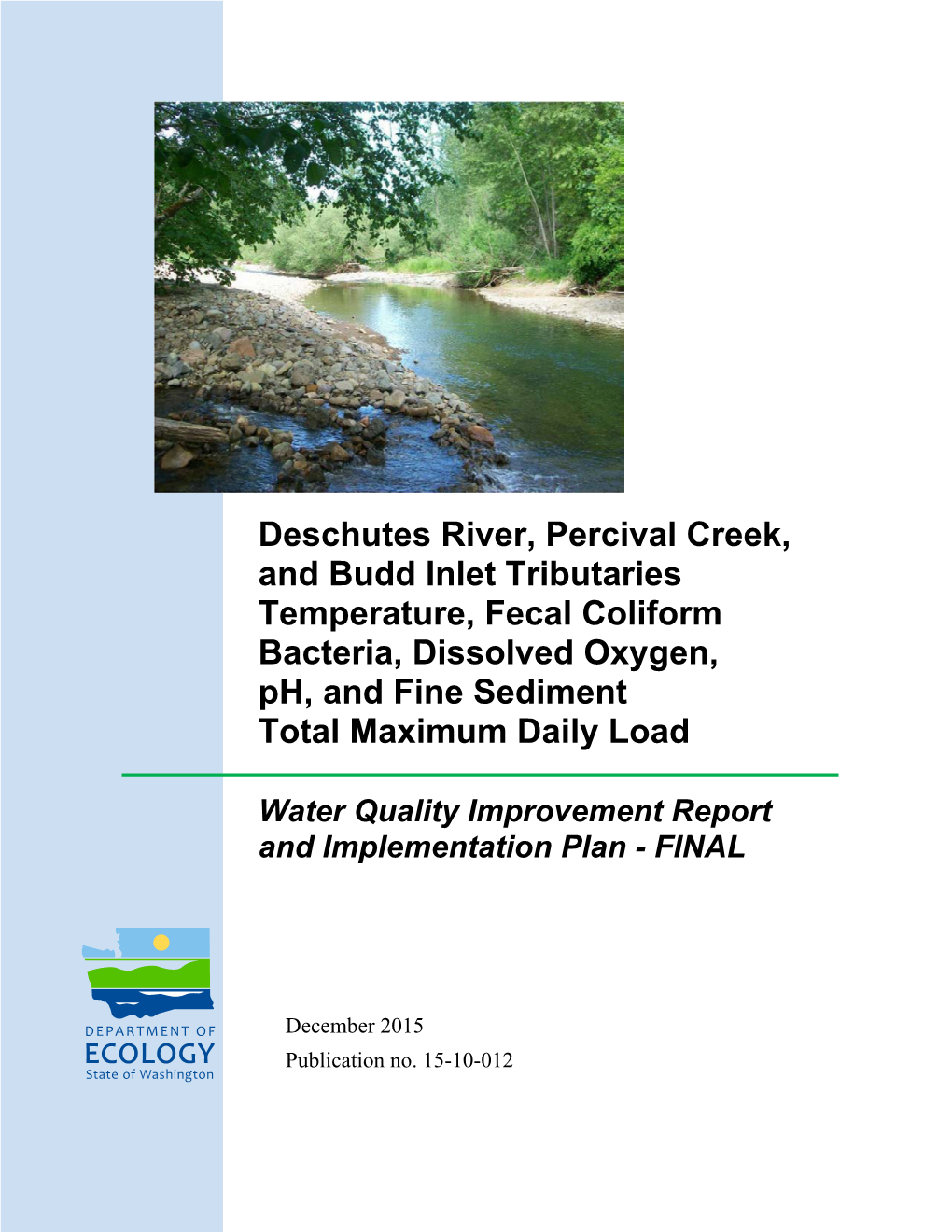 Deschutes River, Percival Creek, and Budd Inlet Tributaries Temperature, Fecal Coliform Bacteria, Dissolved Oxygen, Ph, and Fine Sediment Total Maximum Daily Load