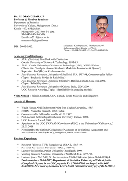 Dr. M. MANOHARAN Professor & Member Syndicate Department of Statistics, University of Calicut, Malappuram (Dist.), Kerala – 673 635 (India)