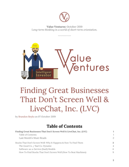 Finding Great Businesses That Don't Screen Well & Livechat, Inc. (LVC)