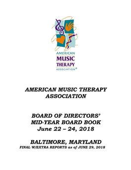 AMERICAN MUSIC THERAPY ASSOCIATION BOARD of DIRECTORS’ MID-YEAR MEETING-JUNE 22-24, 2018 PRESIDENT’S REPORT Amber Weldon-Stephens, Eds, LPMT, MT-BC Action Items: 1