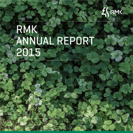 RMK ANNUAL REPORT 2015 ANNUAL REPORT 2015 Address by the Chairman of the Board