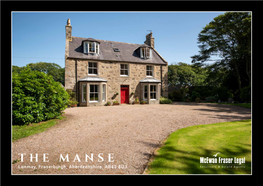 THE MANSE Lonmay, Fraserburgh, Aberdeenshire, AB43 8UJ Lonmay Parish Dates Back to the 14Th Century and Was Included in the Lands Owned by the Powerful Earls of Errol