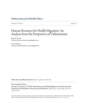 Human Resource for Health Migration: an Analysis from the Perspective of Utilitarianism Rupesh Gautam University of Southern Denmark, Rupeish@Yahoo.Com