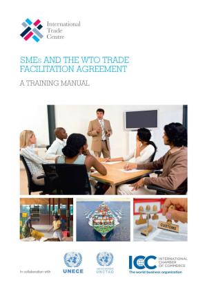 Smes and the WTO TRADE FACILITATION AGREEMENT a TRAINING MANUAL