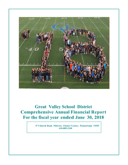 Great Valley School District Comprehensive Annual Financial Report for the Fiscal Year Ended June 30, 2018