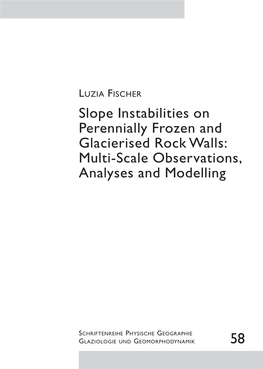 Slope Instabilities on Perennially Frozen and Glacierised Rock Walls: Multi-Scale Observations, Analyses and Modelling