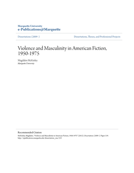 Violence and Masculinity in American Fiction, 1950-1975 Magdalen Mckinley Marquette University