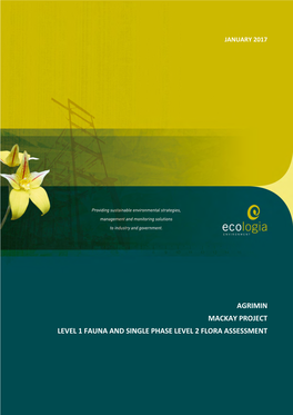 Agrimin Mackay Project Level 1 Fauna and Single Phase Level 2 Flora Assessment