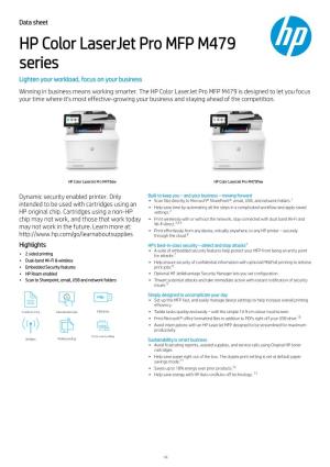 HP Color Laserjet Pro MFP M479 Series Lighten Your Workload, Focus on Your Business Winning in Business Means Working Smarter