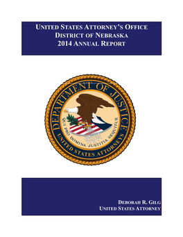 United States Attorney's Office District of Nebraska 2014 Annual Report