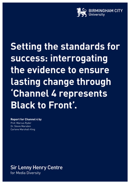 Interrogating the Evidence to Ensure Lasting Change Through ‘Channel 4 Represents Black to Front’