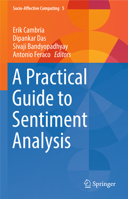 Erik Cambria Dipankar Das Sivaji Bandyopadhyay Antonio Feraco Editors a Practical Guide to Sentiment Analysis Socio-Affective Computing
