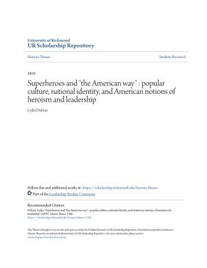Superheroes and "The American Way" : Popular Culture, National Identity, and American Notions of Heroism and Leadership Lydia Dubois