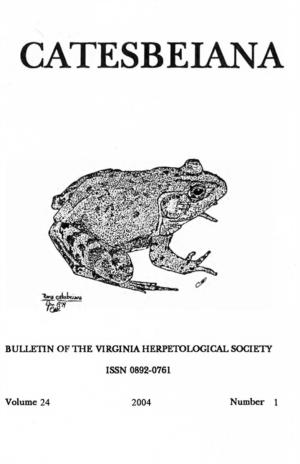 Catesbeiana Is Published Twice a Year by the Virginia Herpetological Society
