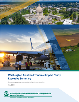 Washington Aviation Economic Impact Study Executive Summary Connecting People and Goods