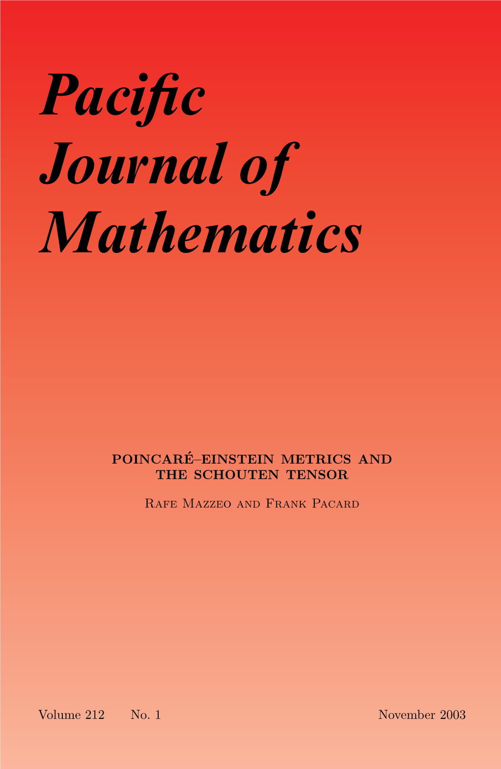 Poincaré--Einstein Metrics and the Schouten Tensor