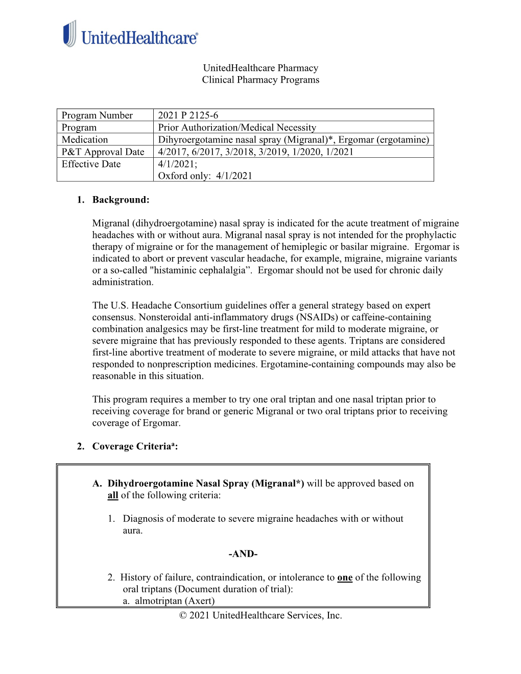 Ergomar (Ergotamine) P&T Approval Date 4/2017, 6/2017, 3/2018, 3/2019, 1/2020, 1/2021 Effective Date 4/1/2021; Oxford Only: 4/1/2021