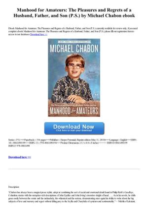 Manhood for Amateurs: the Pleasures and Regrets of a Husband, Father, and Son (P.S.) by Michael Chabon Ebook