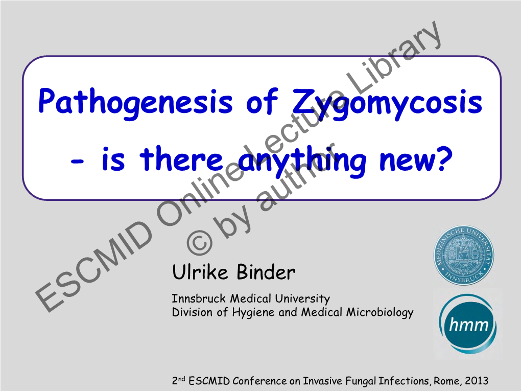 Pathogenesis of Zygomycosis Is There Anything New?