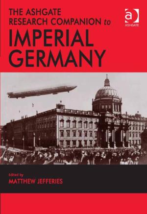 The Ashgate Research Companion to Imperial Germany ASHGATE RESEARCH COMPANION