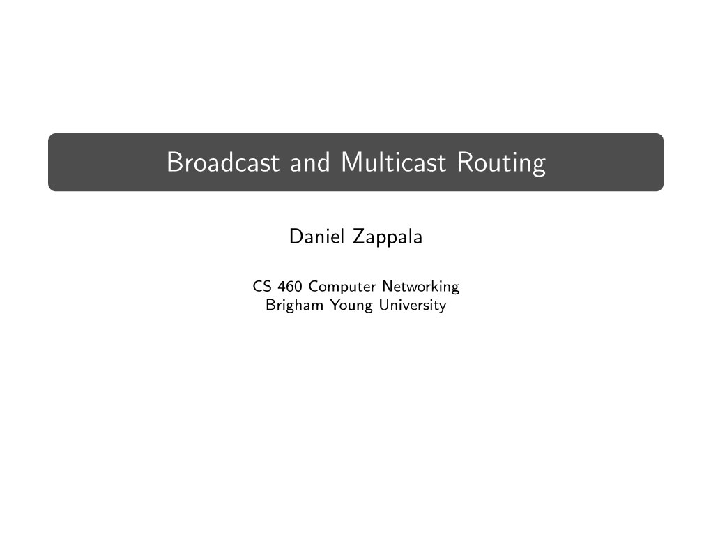 Broadcast and Multicast Routing