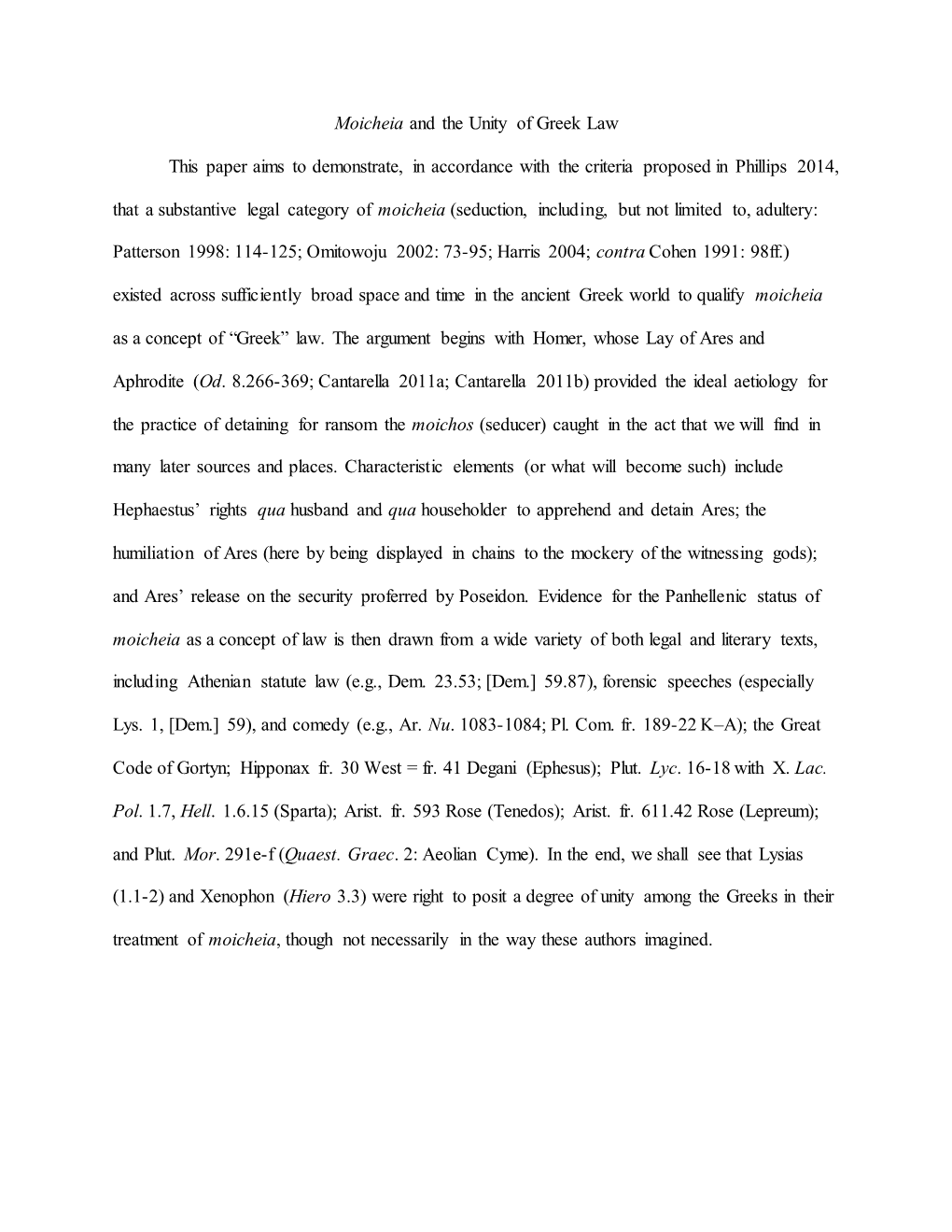 Moicheia and the Unity of Greek Law This Paper Aims to Demonstrate, in Accordance with the Criteria Proposed in Phillips 2014