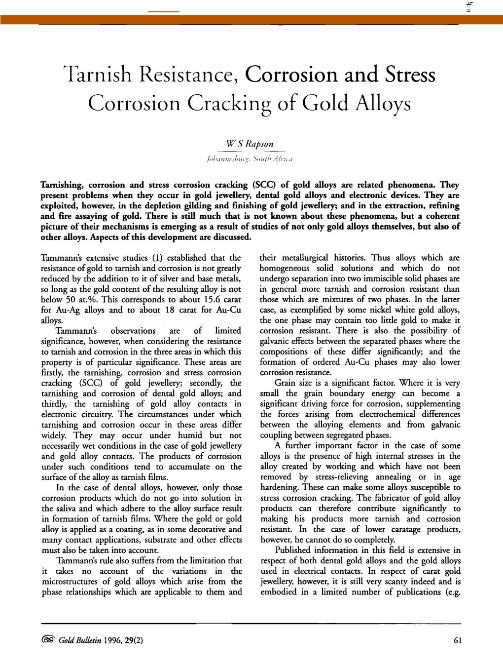 Tarnish Resistance, Corrosion and Stress Corrosion Cracking of Gold Alloys