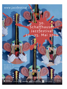30. Schaffhauser Jazzfestival 22.–25. Mai 2019