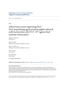 Adenovirus Vector Expressing Stx1/ Stx2-Neutralizing Agent Protects Piglets Infected with Escherichia Coli O157: H7 Against Fatal Systemic Intoxication Abhineet S