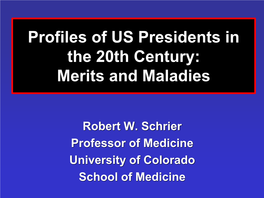 Profiles of US Presidents in the 20Th Century: Merits and Maladies