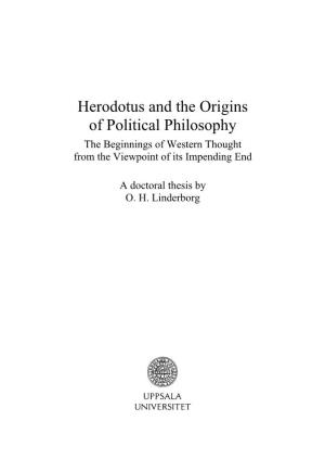 Herodotus and the Origins of Political Philosophy the Beginnings of Western Thought from the Viewpoint of Its Impending End