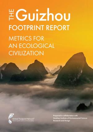 THE Guizhou FOOTPRINT REPORT METRICS for an ECOLOGICAL CIVILIZATION