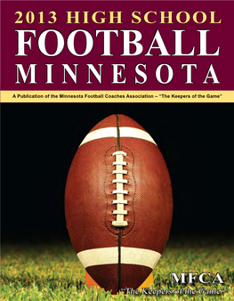 2013 HIGH SCHOOL FOOTBALL MINNESOTA a Publication of the Minnesota Football Coaches Association – “The Keepers of the Game”